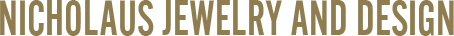 Nicholaus Jewelry and Design