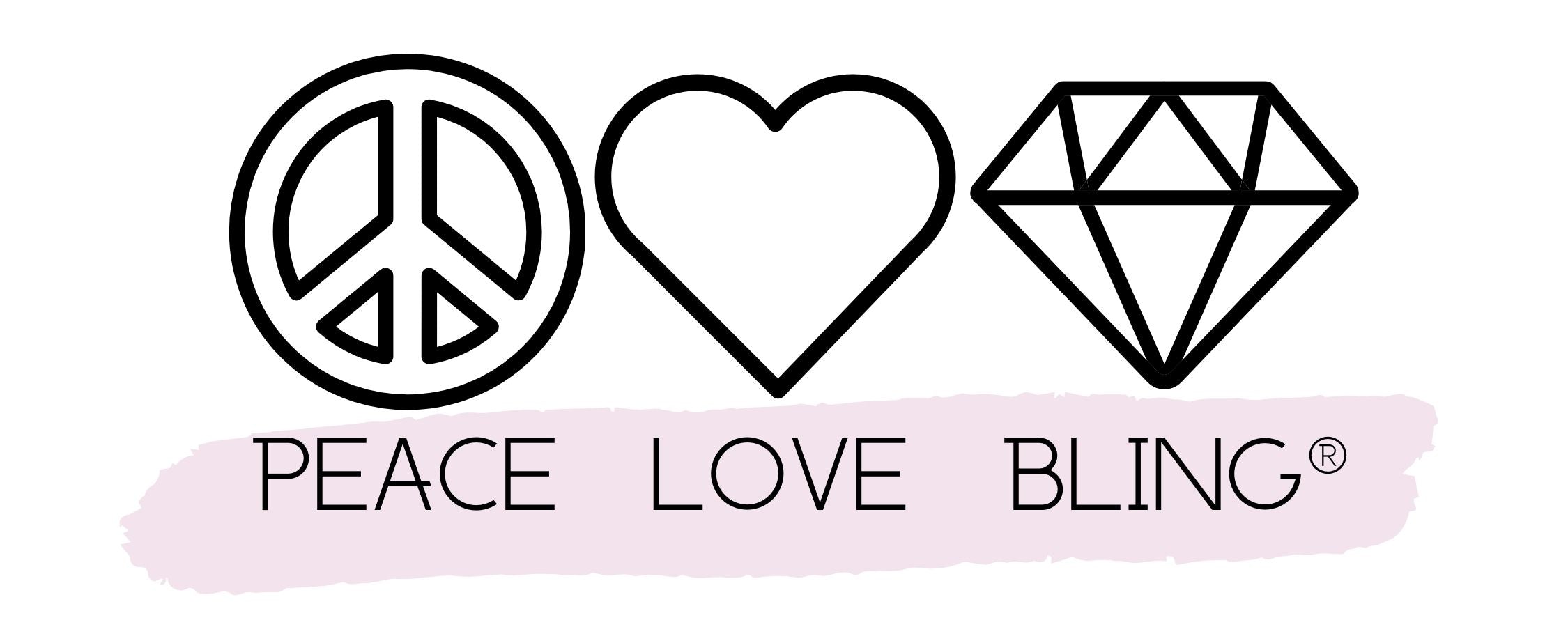 Peace Love Bling