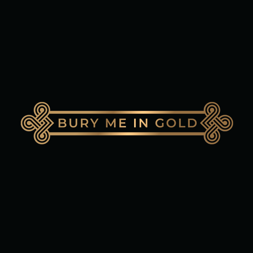 Bury Me in Gold